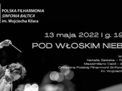 Pod włoskim niebem - Koncert w Sinfonia Baltica 13 maj 2022