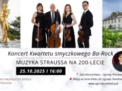 Muzyczna podróż do Wiednia Johanna Straussa, czyli Koncert kwartetu smyczkowego „Ba-rock” w Ogrodach Przelewice