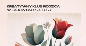 Kwiatowe instalacje 3D - rodzinne warsztaty w Lądowisku Kultury