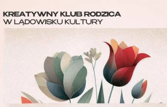 Kwiatowe instalacje 3D - rodzinne warsztaty w Lądowisku Kultury