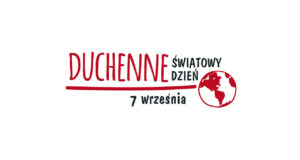 7 września Światowy Dzień Świadomości Dystrofii Mięśniowej Duchenne’a