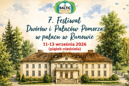 Festiwal Dworów i Pałaców Pomorza blisko Słupska – Runowo 11–13 września